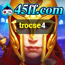 trocse4